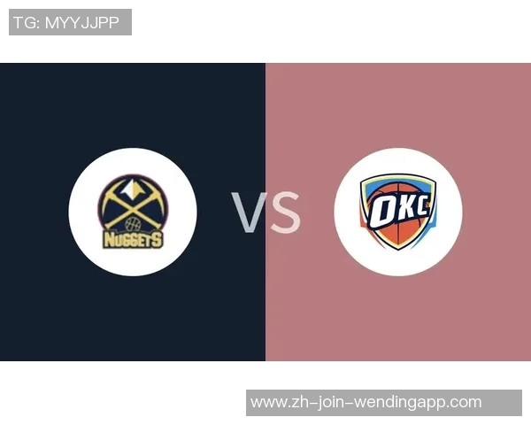 雷霆与掘金精彩对决录像回放分析及比赛亮点解读